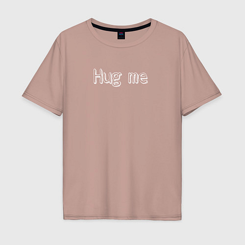 Мужская футболка оверсайз Hug Me its free / Пыльно-розовый – фото 1