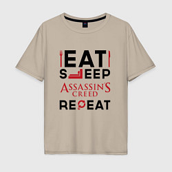 Мужская футболка оверсайз Надпись: eat sleep Assassins Creed repeat