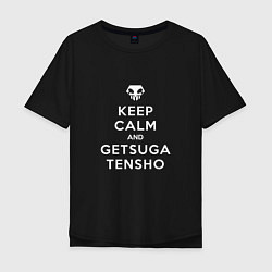 Мужская футболка оверсайз Keep calm and getsuga tenshou