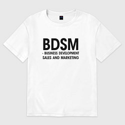 Футболка оверсайз мужская Business Development Sales & Marketing, цвет: белый