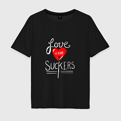 Футболка оверсайз мужская Love is for suckers, цвет: черный