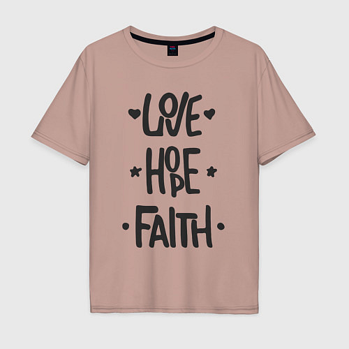 Мужская футболка оверсайз Love hope faith / Пыльно-розовый – фото 1