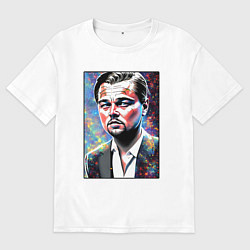 Футболка оверсайз мужская Леонардо Ди Каприо поп-арт, цвет: белый