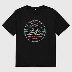 Футболка оверсайз мужская Dont worry bike happy, цвет: черный