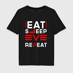 Футболка оверсайз мужская Надпись eat sleep EVE repeat, цвет: черный