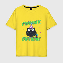 Футболка оверсайз мужская Funny Birthday веселого дня рождения и сова в колп, цвет: желтый