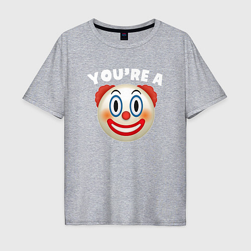 Мужская футболка оверсайз You are clown / Меланж – фото 1