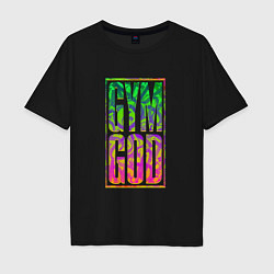 Футболка оверсайз мужская Gym god, цвет: черный