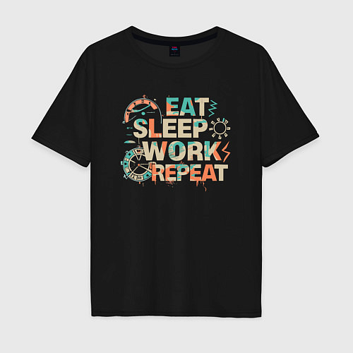 Мужская футболка оверсайз Eat sleep work repeat / Черный – фото 1