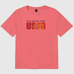 Футболка оверсайз мужская Im from the USSR, цвет: коралловый