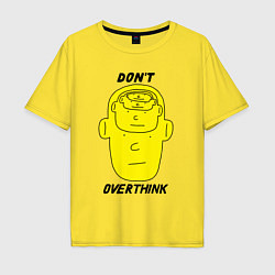 Мужская футболка оверсайз Dont overthink