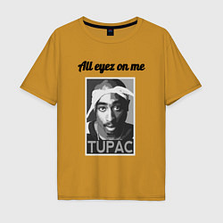 Футболка оверсайз мужская 2pac Art All eayz on me, цвет: горчичный