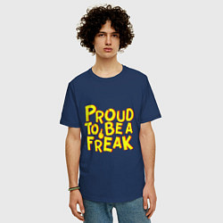 Футболка оверсайз мужская Proud to be a freak, цвет: тёмно-синий — фото 2