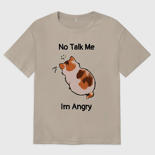 Мужская футболка оверсайз Обиженный котик - not talk to me am angry / Миндальный – фото 1