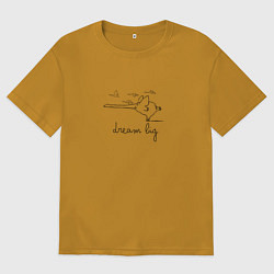 Футболка оверсайз мужская Мечтай о большем, цвет: горчичный