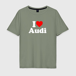 Футболка оверсайз мужская I love Audi, цвет: авокадо