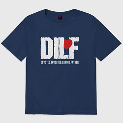 Футболка оверсайз мужская Devoted involved loving father - DILF, цвет: тёмно-синий
