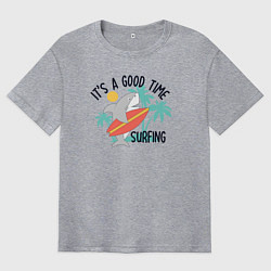 Футболка оверсайз мужская Хорошее время для серфинга, цвет: меланж