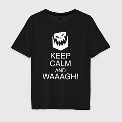 Мужская футболка оверсайз Warhammer keep calm and waaagh