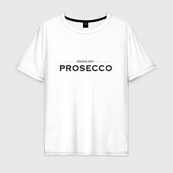 Футболка оверсайз мужская Prosecco mood original, цвет: белый