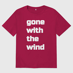 Футболка оверсайз мужская Gone with the wind, цвет: маджента