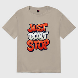 Футболка оверсайз мужская Just dont stop, цвет: миндальный