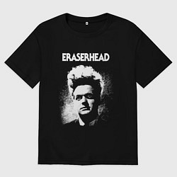 Футболка оверсайз мужская Eraserhead, цвет: черный
