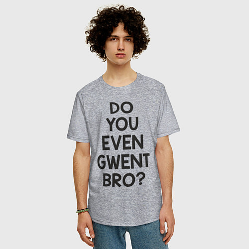 Мужская футболка оверсайз DO YOU EVEN GWENT BRO? / Меланж – фото 3