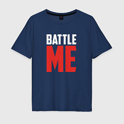 Футболка оверсайз мужская Battle Me, цвет: тёмно-синий