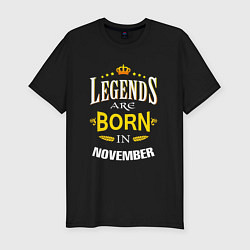 Футболка slim-fit Legends are born in november, цвет: черный