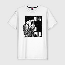 Футболка slim-fit Born to be Wild, цвет: белый