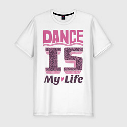 Футболка slim-fit Dance is my life, цвет: белый