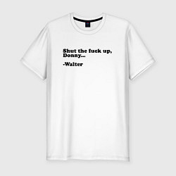 Футболка slim-fit Shut up Donny, цвет: белый