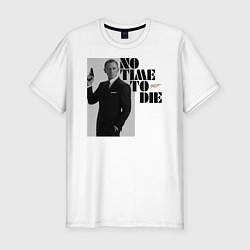 Футболка slim-fit Не время умирать No Time To D, цвет: белый