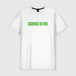 Футболка slim-fit SCIENCE IS FUN, цвет: белый