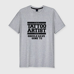 Футболка slim-fit Tattoo Artist Татуировщик фраза, цвет: меланж