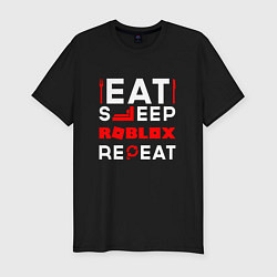 Футболка slim-fit Надпись Eat Sleep Roblox Repeat, цвет: черный