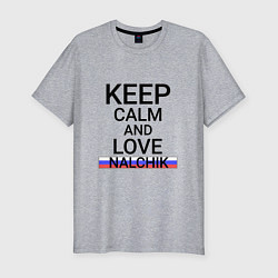 Футболка slim-fit Keep calm Nalchik Нальчик, цвет: меланж