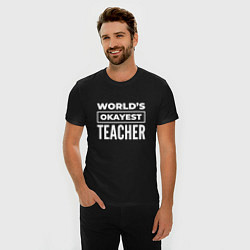 Футболка slim-fit Worlds okayest teacher, цвет: черный — фото 2