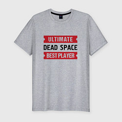 Футболка slim-fit Dead Space: Ultimate Best Player, цвет: меланж