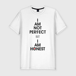 Футболка slim-fit I am not perfect - but I am honest, цвет: белый