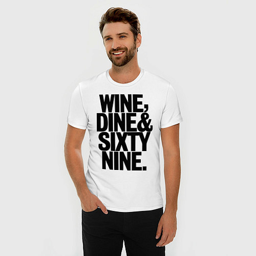 Мужская slim-футболка Wine, dine and sixty nine / Белый – фото 3