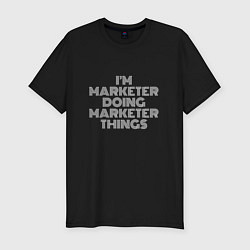 Футболка slim-fit Im marketer doing marketer things, цвет: черный