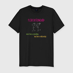 Футболка slim-fit Flirtationship more than a friendship less than a, цвет: черный