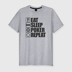 Футболка slim-fit Eat, sleep, poker, repeat, цвет: меланж