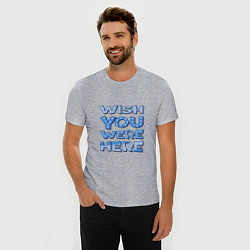 Футболка slim-fit Надпись Wish you were here - для самых любимых, цвет: меланж — фото 2