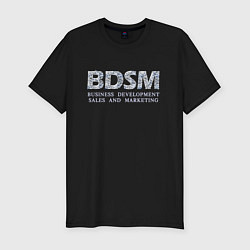 Футболка slim-fit BDSM - business development sales and marketing, цвет: черный