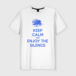 Футболка slim-fit Keep calm and enjoy the silence, цвет: белый