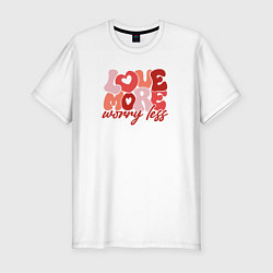 Футболка slim-fit Love more worry less, цвет: белый