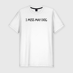 Футболка slim-fit Я скучаю по своей собаке, цвет: белый